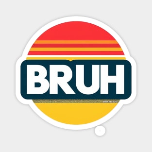 Bruh - Sunset Magnet