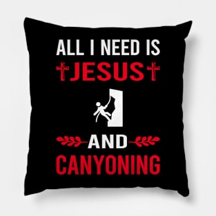 I Need Jesus And Canyoning Canyon Canyoneering Pillow