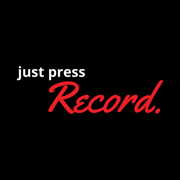 Just Press Record Black by Earfluence