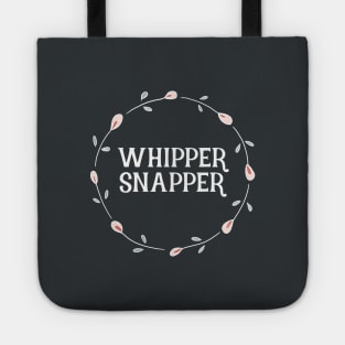 Cute Sayings - Whipper Snapper Tote