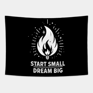 Start Small Dream Big Tapestry