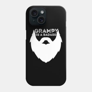 Grampy Is a Badass Funny Grandpa Gift Phone Case