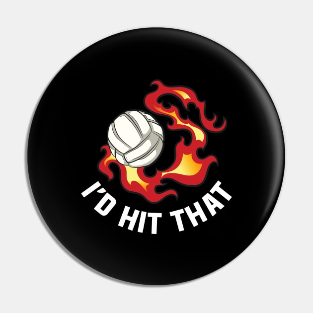 Id Hit That Volleyball Funny Volleyball Gift Pin by CatRobot