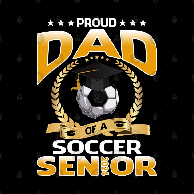 Proud Dad Of A Soccer Senior 2024 by eyelashget