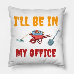 I'll be in My OFFICE Pillow