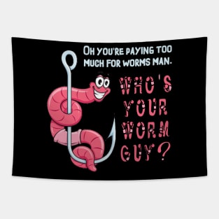 Who's Your Worm Guy? Tapestry