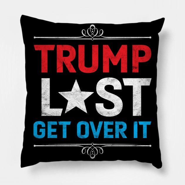 Trump Lost, Get Over It - Funny Biden Victory Pillow by Albatross