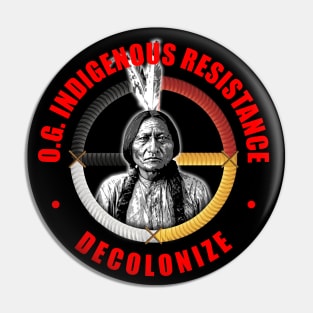 O.G. INDIGENOUS RESISTANCE 3 Tȟatȟáŋka Íyotanke (Sitting Bull) Pin