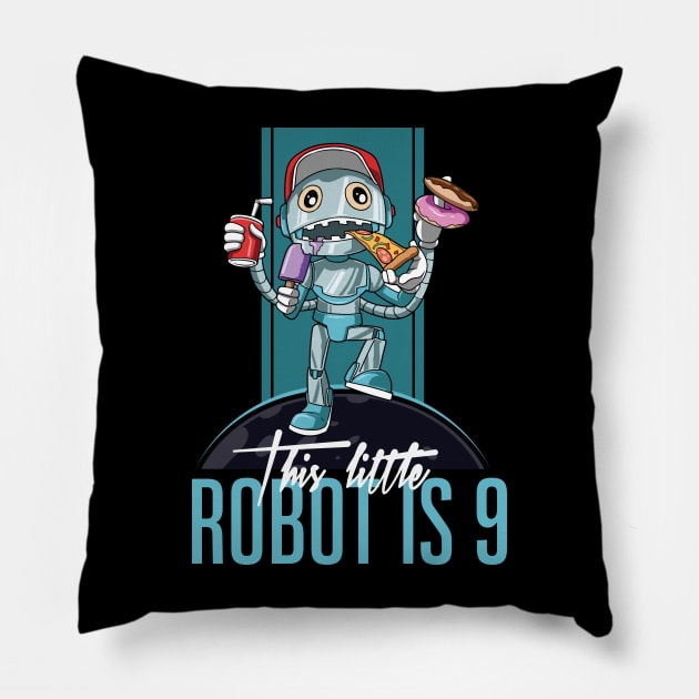 Kids 9th Birthday Funny Robot Unhealthy Food Party T-Shirt Pillow by melostore