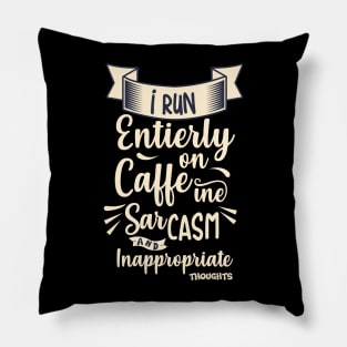 Caffeine, Sarcasm And Inappropriate Thoughts Pillow