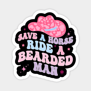 Funny Save A Horse Ride A Bearded man Magnet