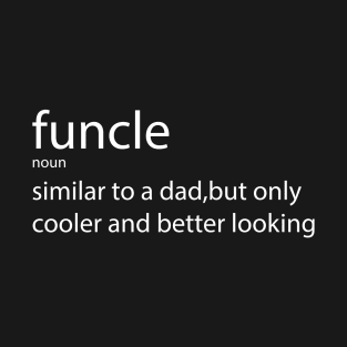 Funcle T-Shirt