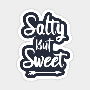 Quite Salty But Sweet Magnet