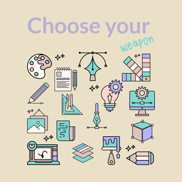 Diseñador, Choose your weapon by magenta-dream