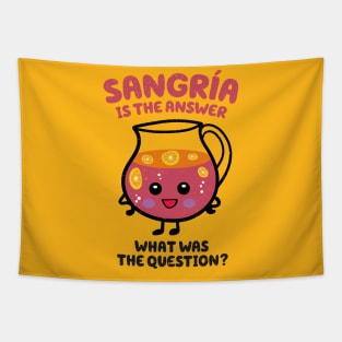 Sangria is the answer Tapestry