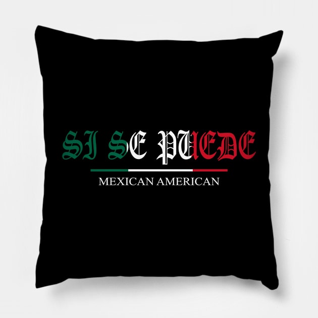 Si se puede Mexican American Chicano Mexico Pillow by Tesign2020