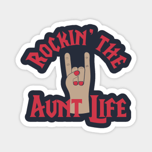 Rocking The Aunt Life Funny Gift For Lovely Auntie Gift Magnet