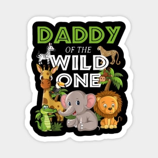 Daddy Of The Wild One Zoo Birthday Safari Jungle Animal Magnet