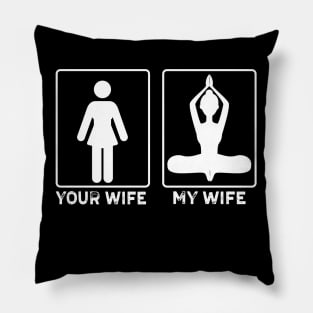 My wife Your Wife Yoga Lovers Yoga Gift Pillow