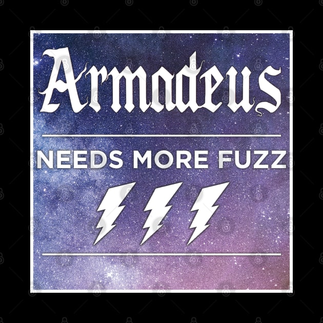 Needs More Fuzz by Armadeus Fuzz Factory