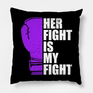 Her Fight is My Fight Lupus Pillow