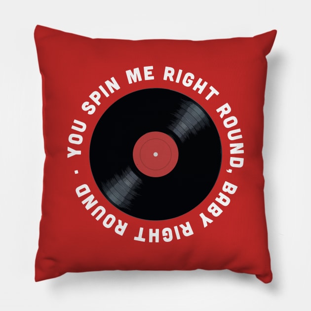 You Spin me Right Round Pillow by ZekeTuckerDesign