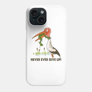 Never give up! Phone Case