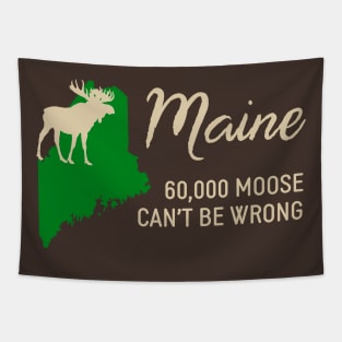 Maine: 60,000 Moose Can't Be Wrong Tapestry