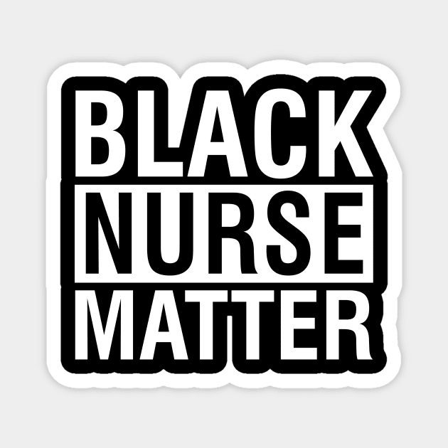 Black Nurse Matter Magnet by stonefruit