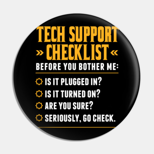 Funny Tech Support Checklist T Shirt Sysadmin Gift Tshirt It