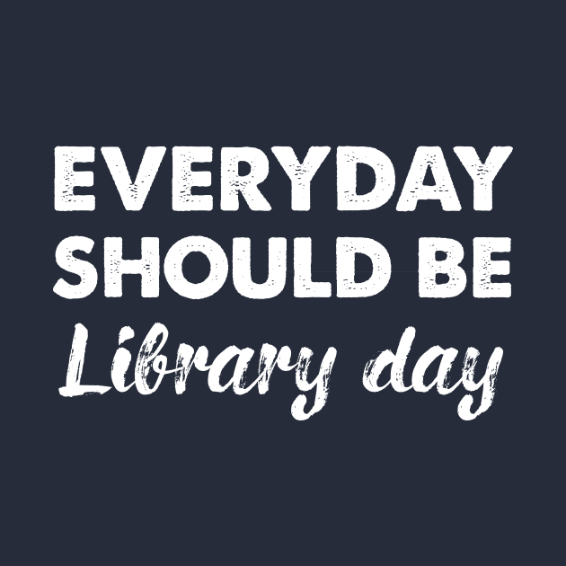 Every Day Should Be Library Day by sanavoc
