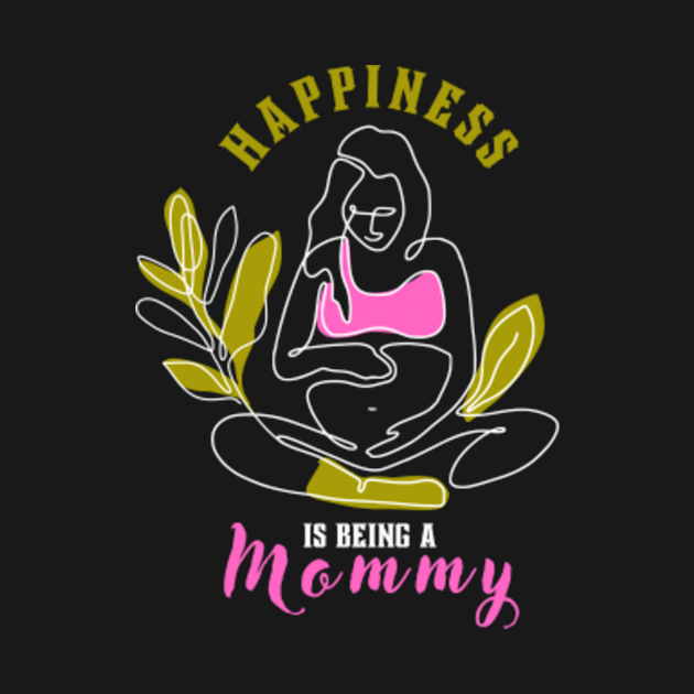 Disover Happiness Is being A Mommy T-Shirt