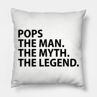 POPS THE MAN THE MYTH THE LEGEND Pillow