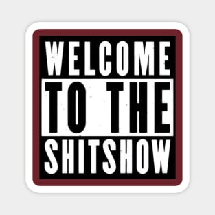 Welcome to the shitshow! Magnet