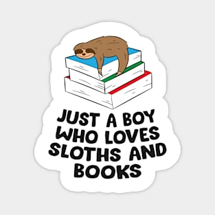 Just a Boy Who Loves Sloths And Books Magnet