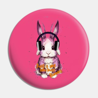 Just a girl who loves harmonious pink bunnies Pin