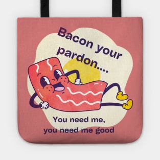 Bacon pardon Tote