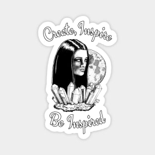 Create, Inspire, Be Inspired Magnet