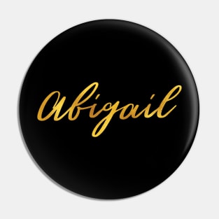 Abigail Name Hand Lettering in Gold Letters Pin