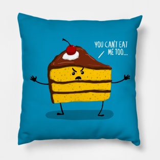 Have Your Cake and Eat It Too. Pillow