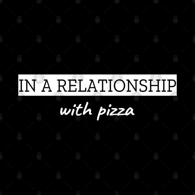 In A Relationship With Pizza by LunaMay
