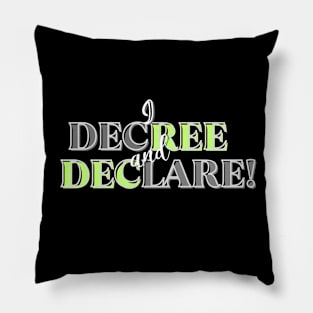 I Decree and Declare! Pillow