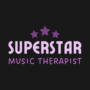 Music Therapist Superstar – Typography – Purple T-Shirt