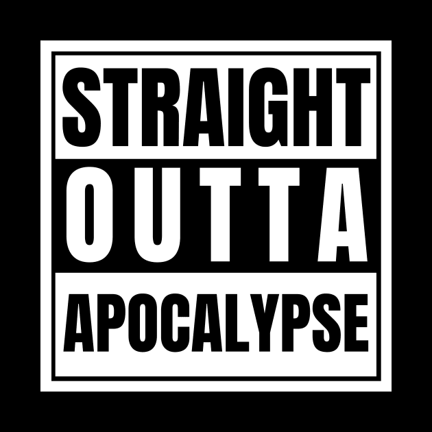 Straight Outta Apocalypse by nathalieaynie