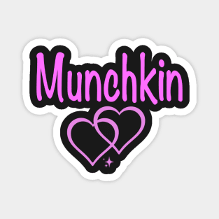 Munchkin my love Magnet