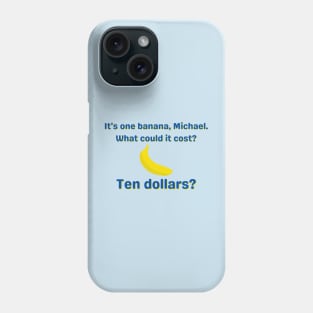 It's One Banana Michael Phone Case