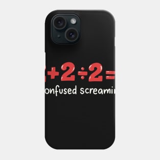 Maths Teacher: Confused Screaming Phone Case