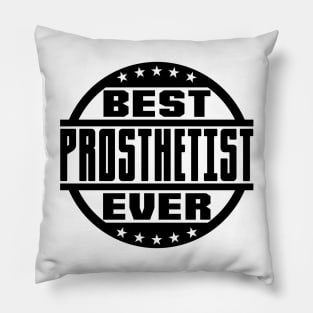 Best Prosthetist Ever Pillow