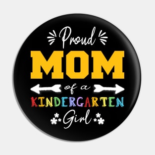 Proud Mom Of A Kindergarten Girl Back To School Funny Girls T-Shirt Pin