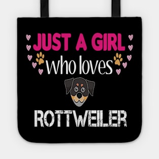 Just a Girl Who Loves Rottweilers Tote